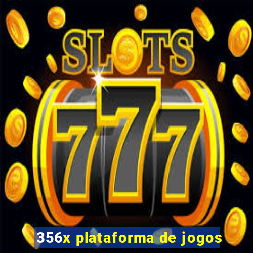 356x plataforma de jogos